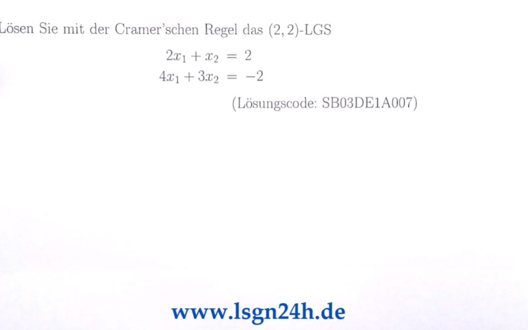 Wie löst man das $(2,2)$- LGS mit der Cramerschen Regel?