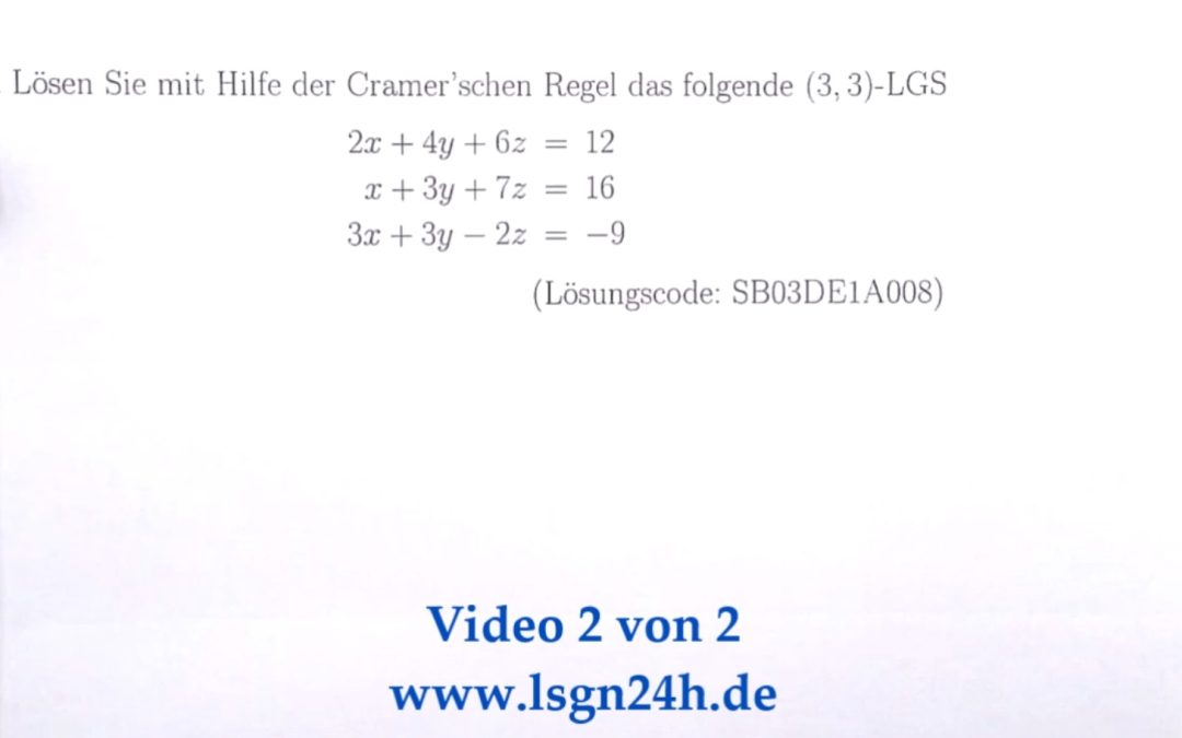 Wie löst man das $(3,3)$- LGS mit der Cramerschen Regel? (2 von 2)